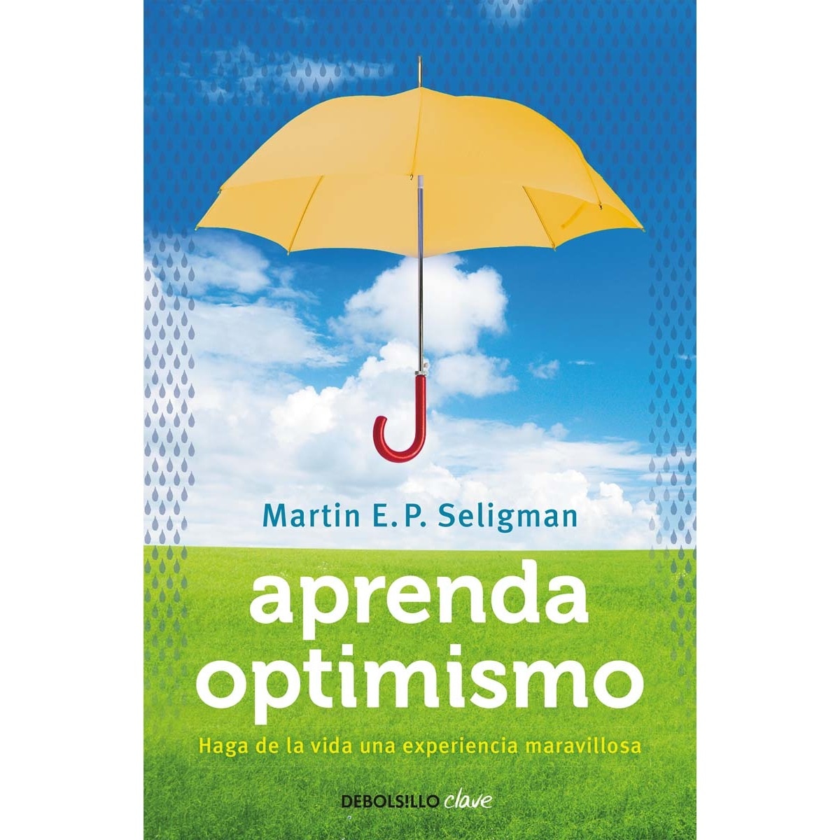 Aprenda optimismo: Haga de la vida una experiencia maravillosa (Bolsillo) (Tapa blanda) 1