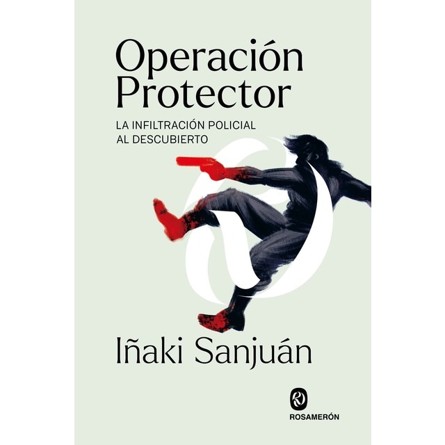 Imagen 0 de Operación Protector: La infiltración policial al descubierto  (Tapa blanda con solapas)