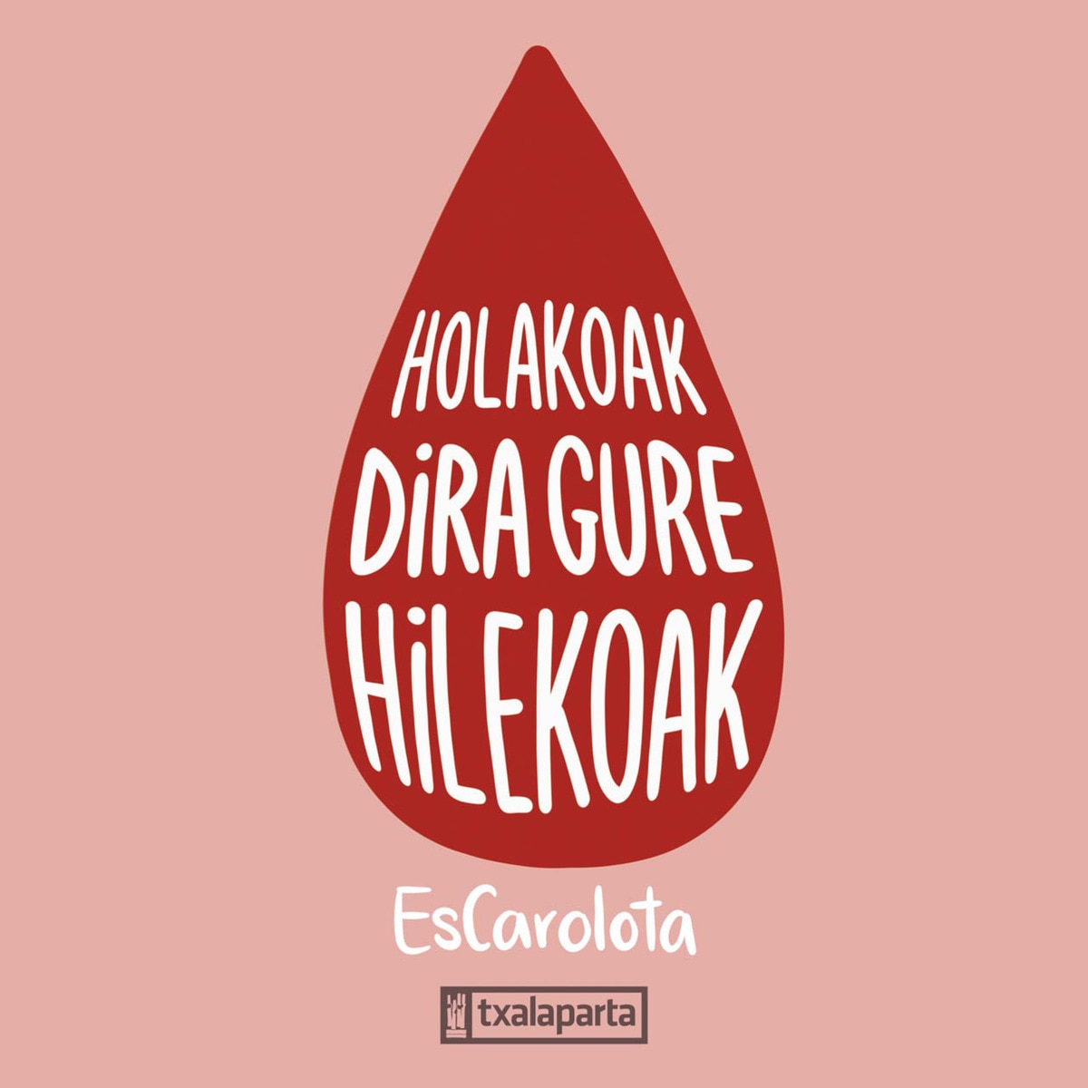 Holakoak dira gure hilekoak (Capa dura) 1