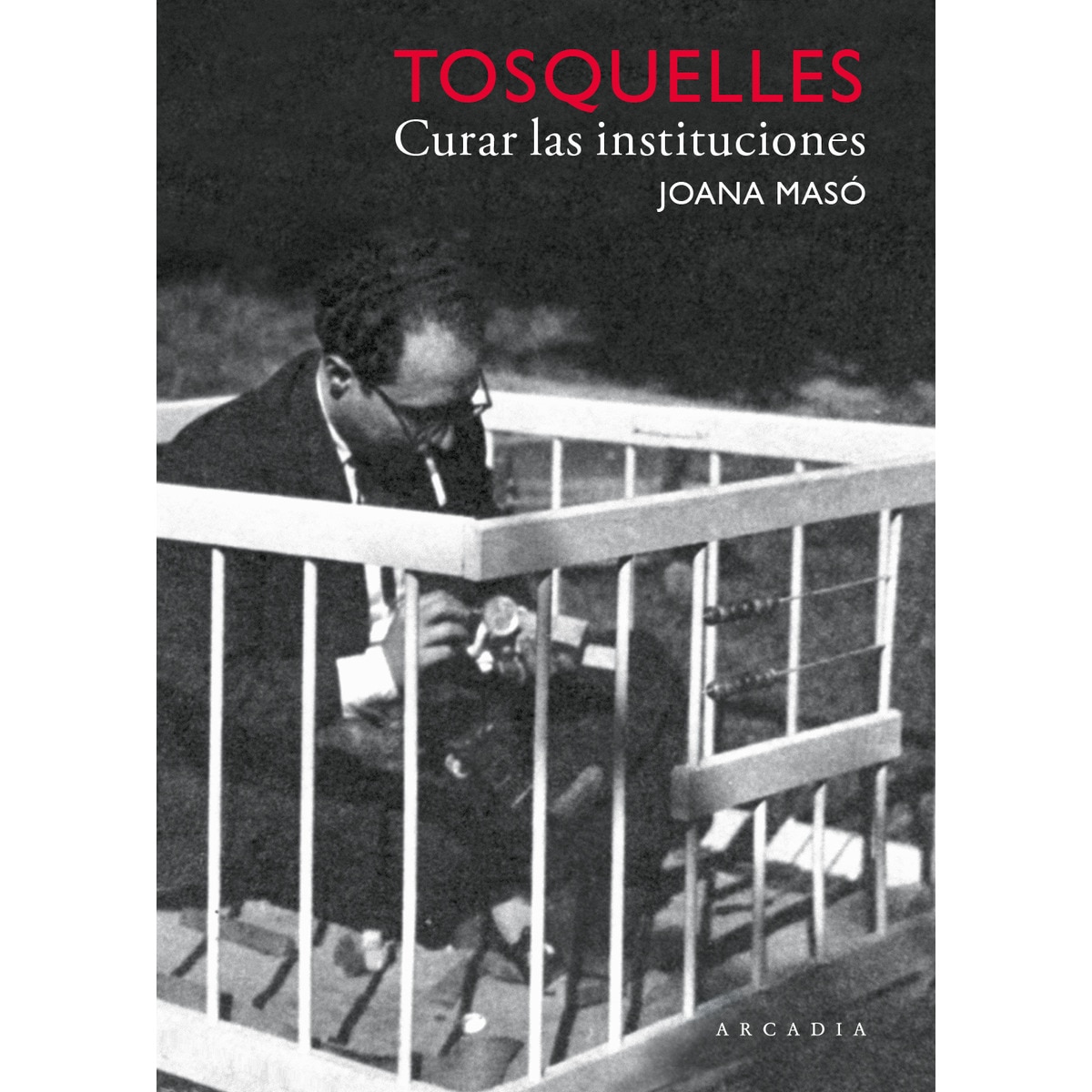 Imagem 0 de Tosquelles. Curar las instituciones (Capa mole)