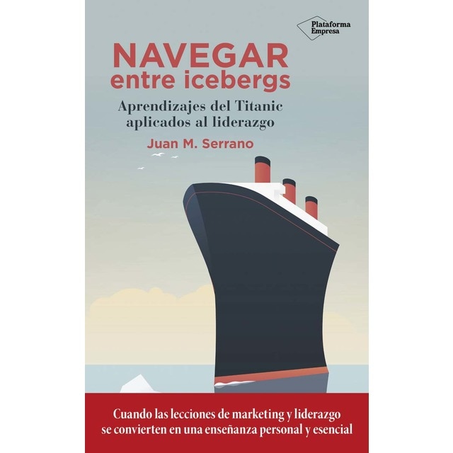 Imagem 0 de Navegar entre icebergs: Aprendizajes del Titanic aplicados al liderazgo (Capa mole)
