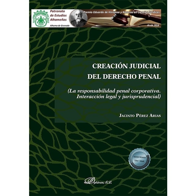 Imagem 0 de Creación judicial del derecho penal: (la responsabilidad penal corporativa.Interacción legal y jurisprudencial)