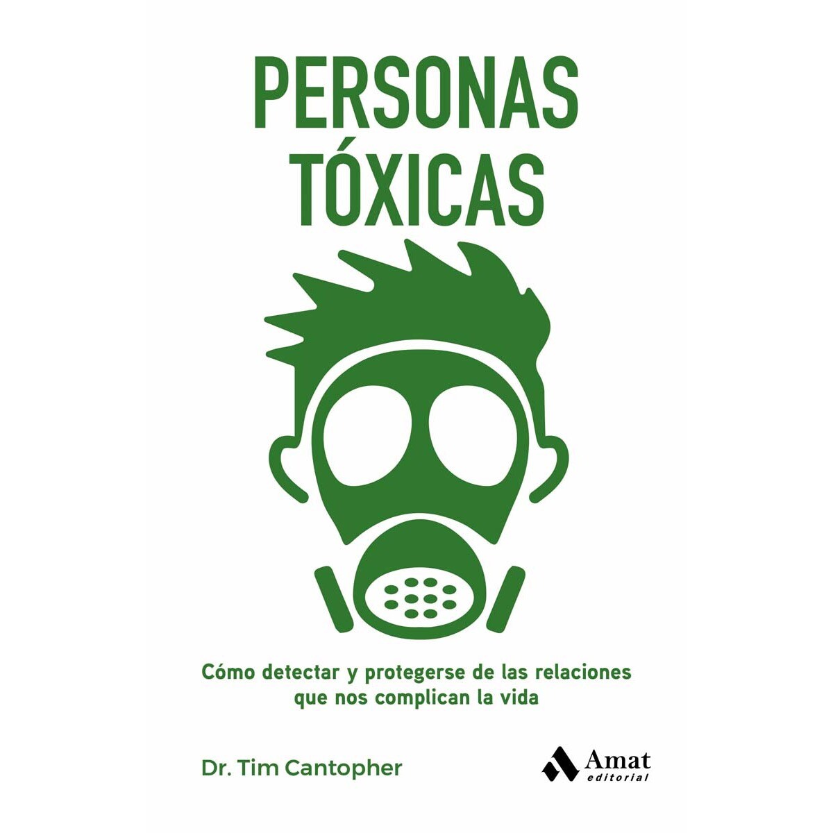 Imagem 0 de Personas tóxicas: Cómo detectar y protegerse de las relaciones que nos complican la vida (Capa mole)