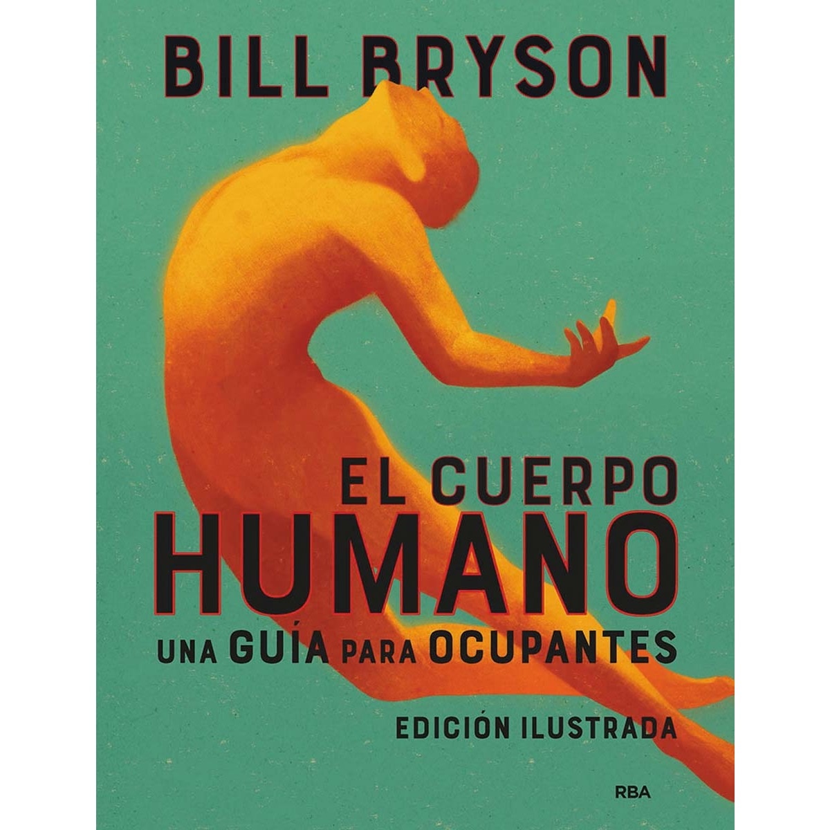 Imagem 0 de El cuerpo humano (edición ilustrada): Una guía para ocupantes (Capa dura)