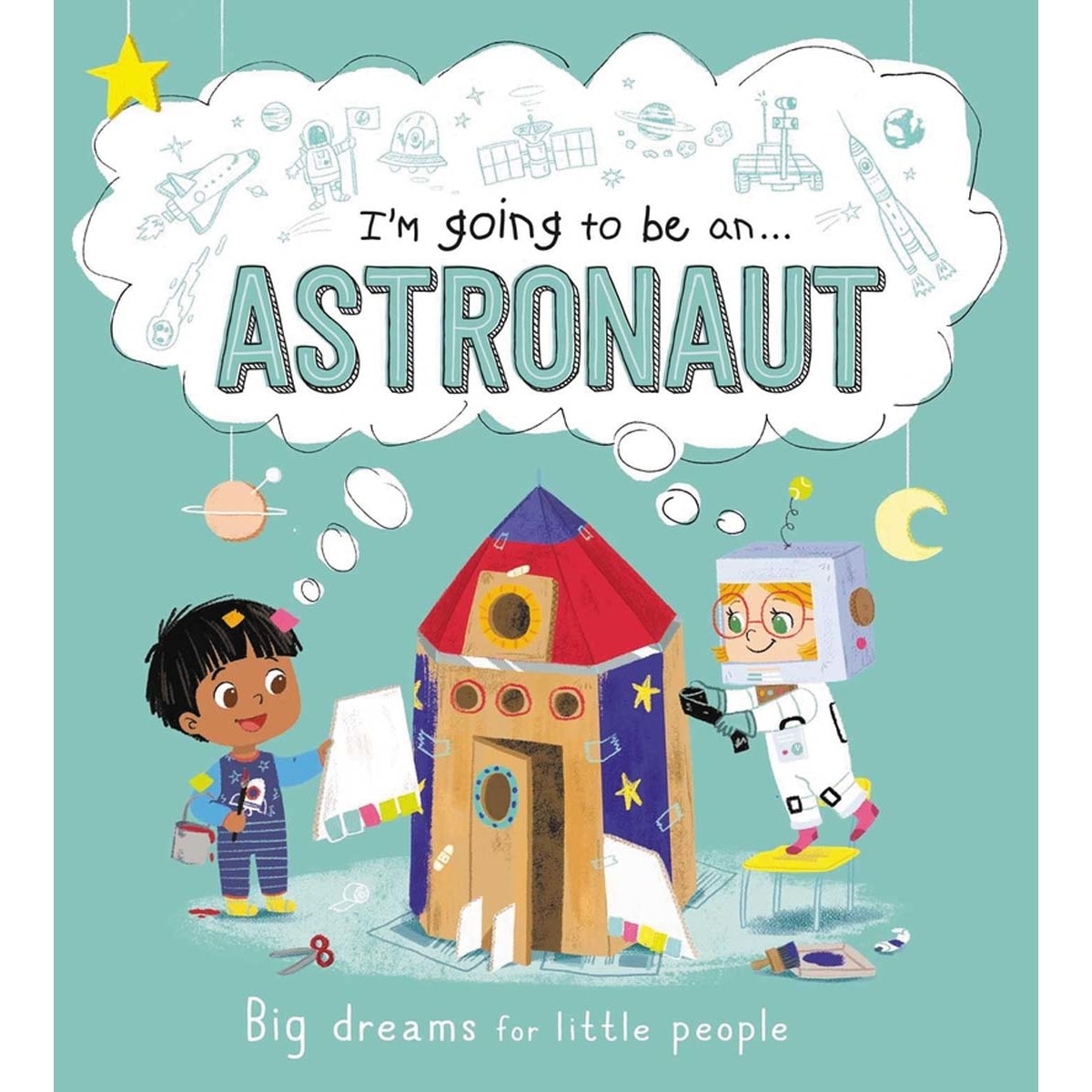 I'm going to be an.Astronaut 1