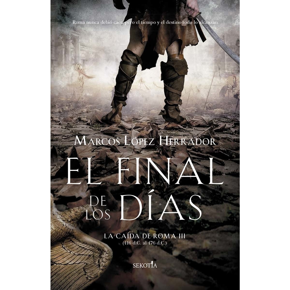 Imagem 0 de El final de los días: La caída de Roma  (III) (Capa mole)