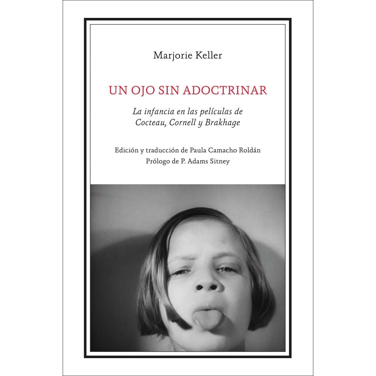 Imagem 0 de Un ojo sin adoctrinar: La infancia en las películas de Cocteau, Cornell y Brakhage (Capa mole com abas)