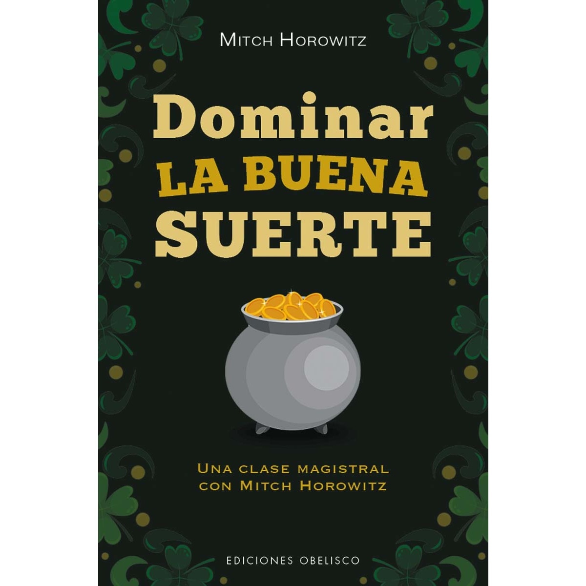 Imagem 0 de Dominar la buena suerte: Una clase magistral con Mitch Horowitz (Capa mole com abas)