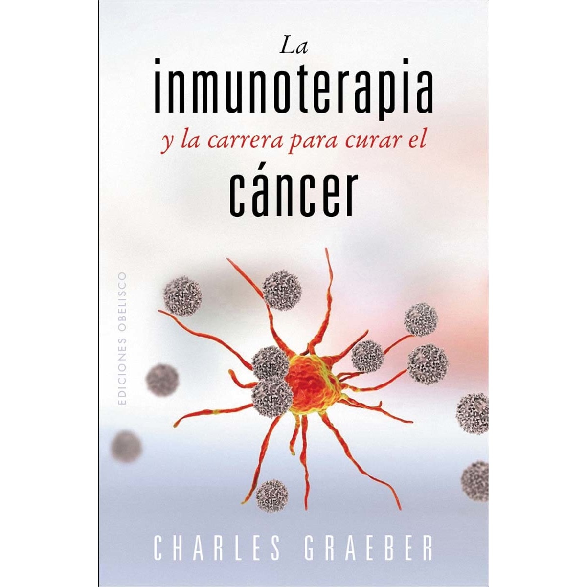 La inmunoterapia y la carrera para curar el cáncer (Capa mole com abas) 1
