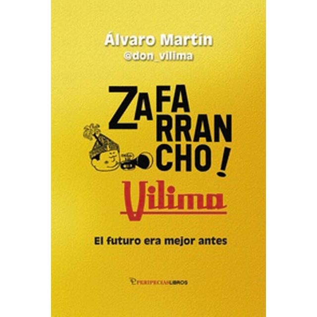 Imagem 0 de Zafarrancho Vilima: El futuro era mejor antes