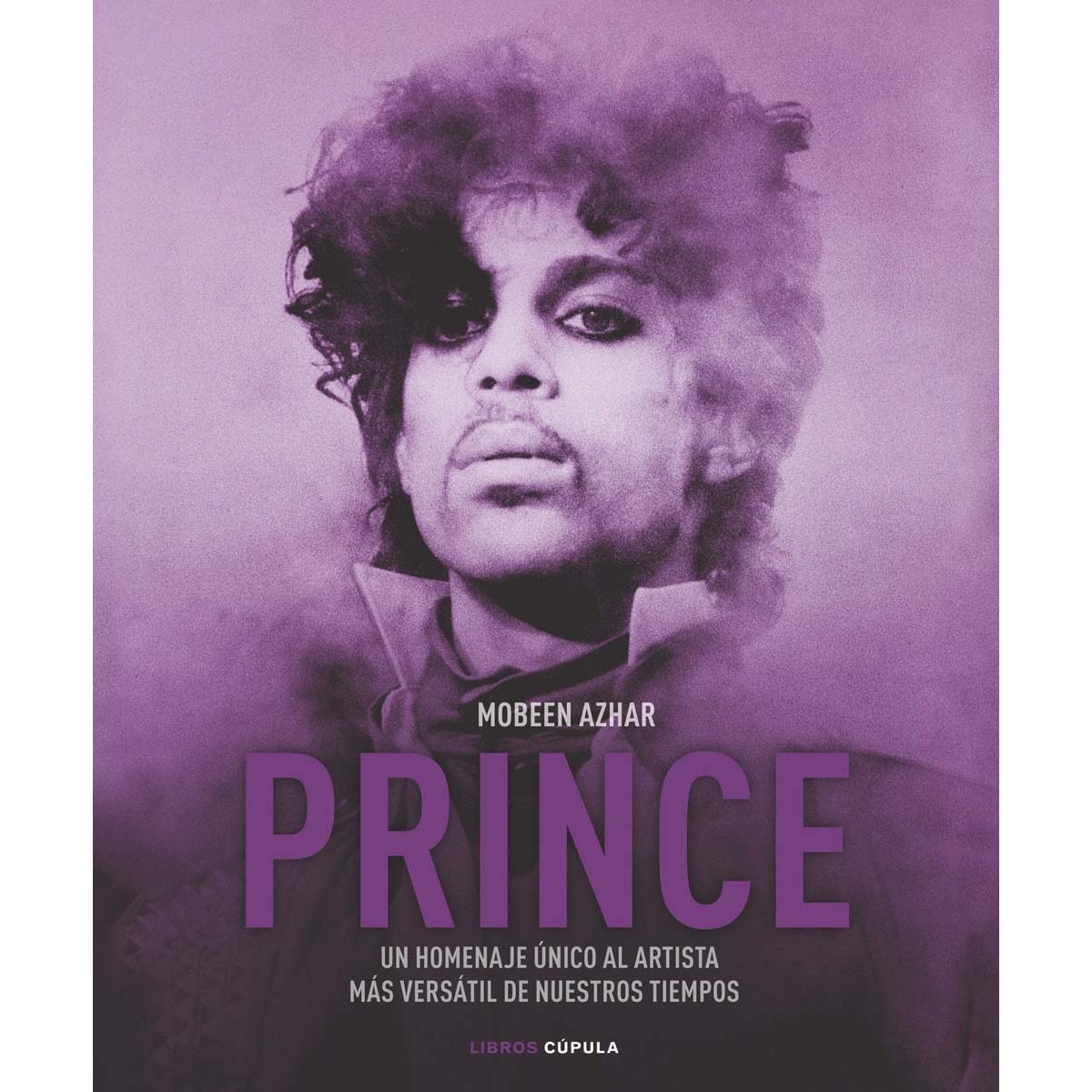 Prince: Un homenaje único al artista más versátil de nuestros tiempos (Tapa dura) 1