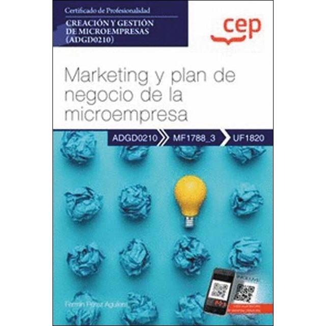 Imagen 0 de Manual. Marketing y plan de negocio de la microempresa (UF1820). Certificados de profesionalidad. Creación y gestión de microempresas   (Tapa blanda)