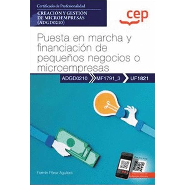 Imagem 0 de Manual. Puesta en marcha y financiación de pequeños negocios o microempresas (UF1821). Certificados de profesionalidad. Creación y gestió (Capa mole)