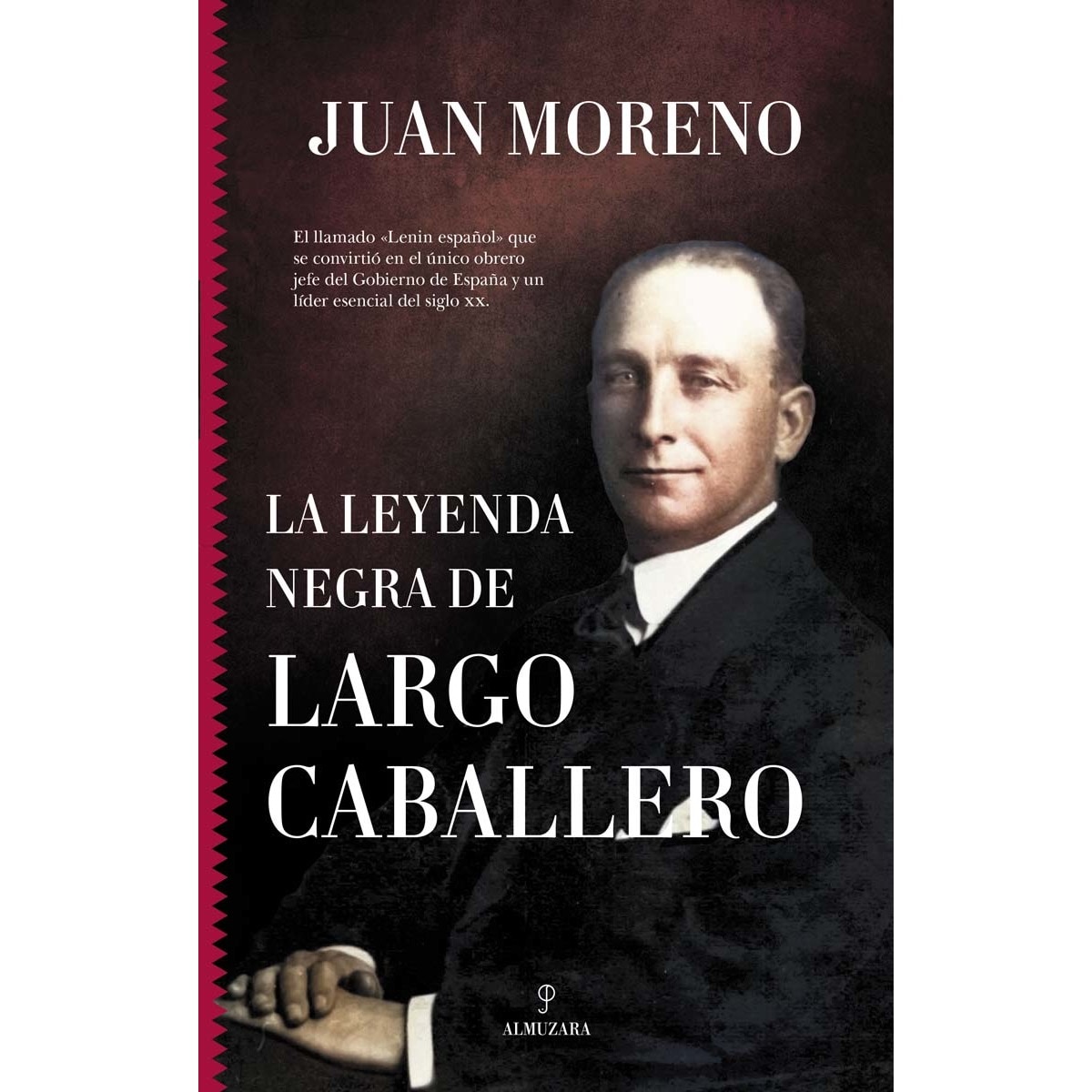La leyenda negra de Largo Caballero (Capa mole) 1