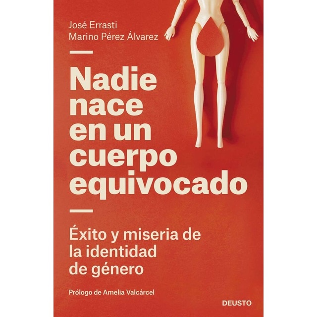 Imagen 0 de Nadie nace en un cuerpo equivocado: Éxito y miseria de la identidad de género  (Tapa blanda con solapas)