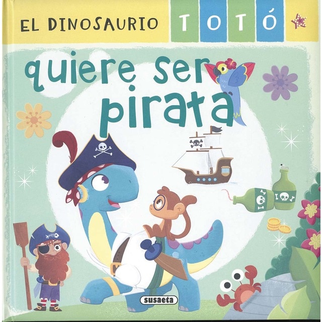 Imagen 0 de El dinosaurio Totó quiere ser pirata  (Tapa dura)