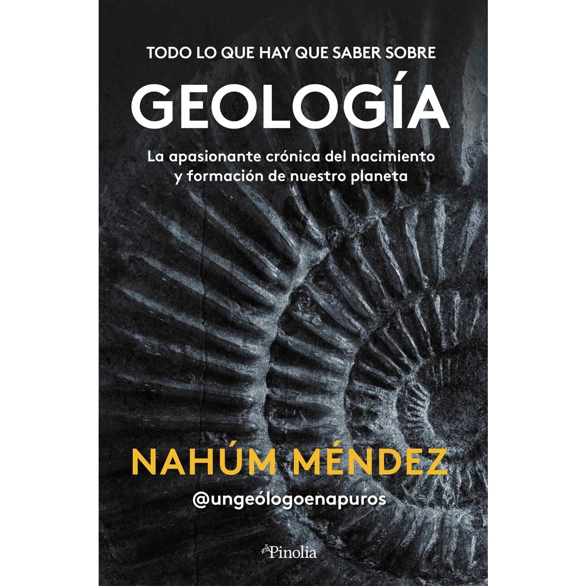Imagem 0 de Todo lo que hay que saber sobre geología: La apasionante crónica del nacimiento y formación de nuestro planeta (Capa mole)
