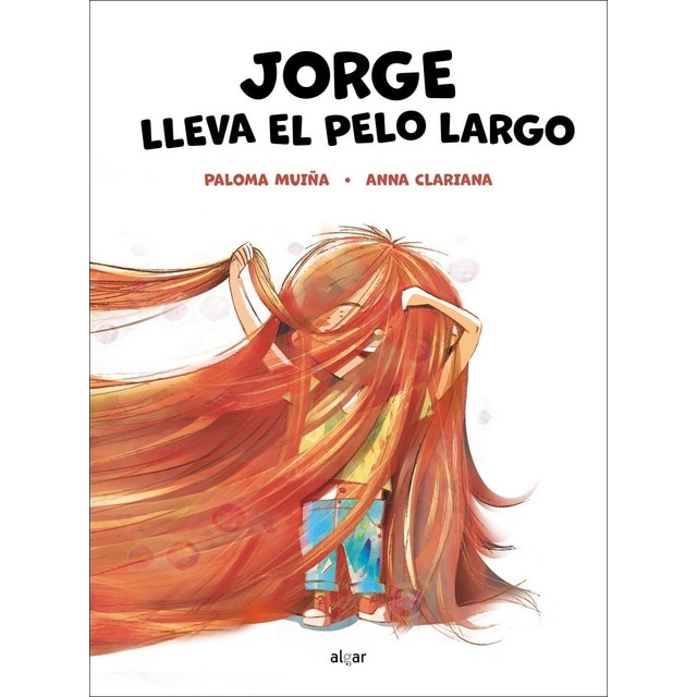 Imagen 0 de Jorge lleva el pelo largo  (Tapa dura)
