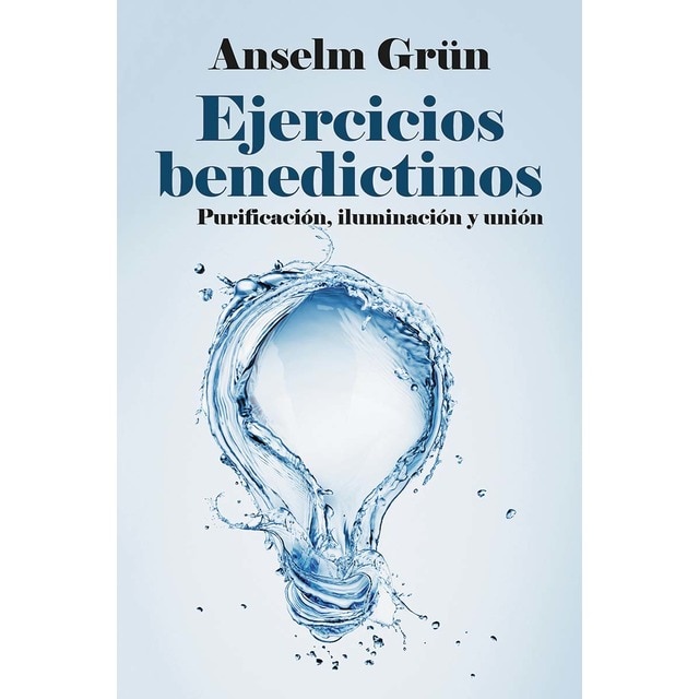 Imagen 0 de Ejercicios benedictinos: Purificación, iluminación y unión  (Tapa blanda)