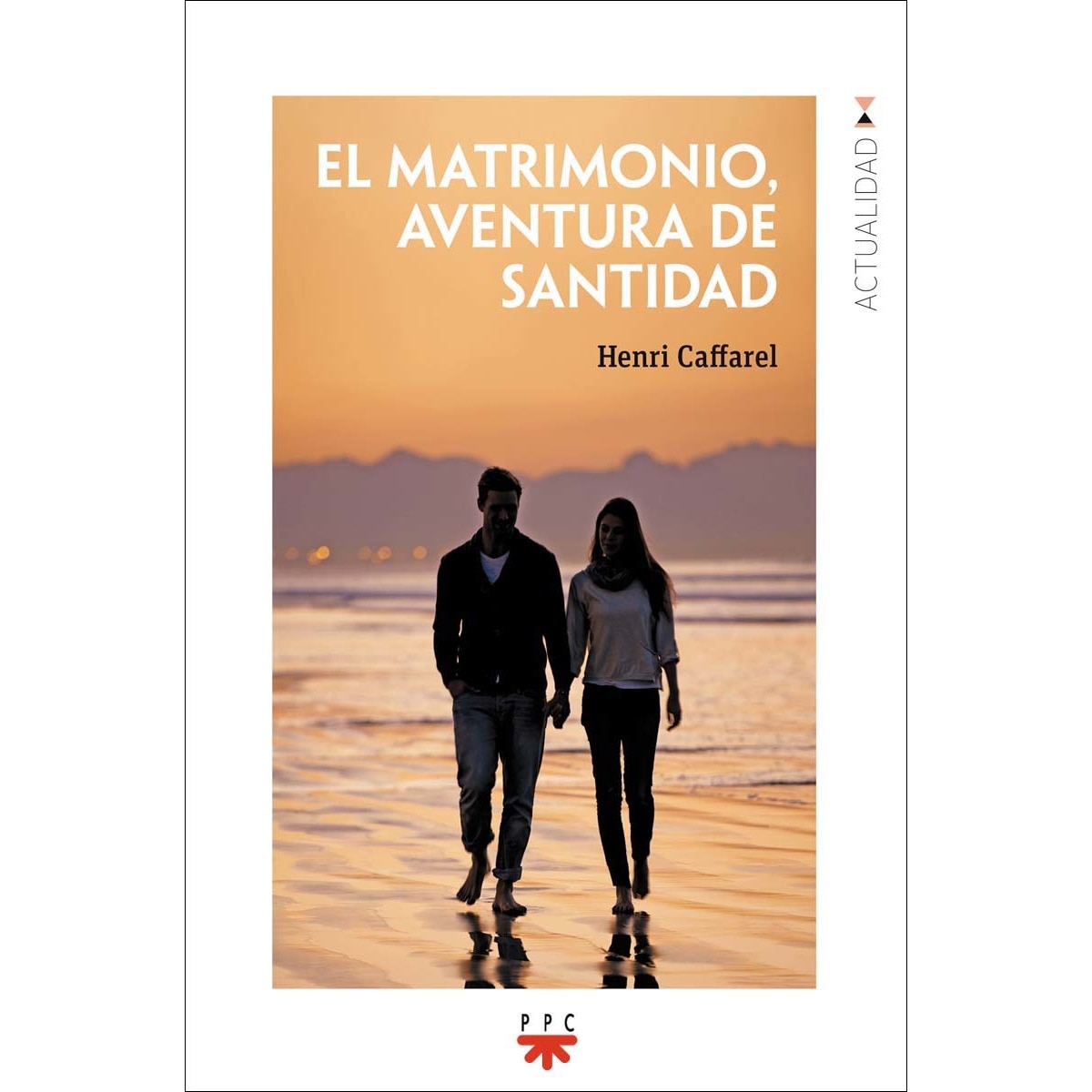 El matrimonio, aventura de santidad (Capa mole) 1