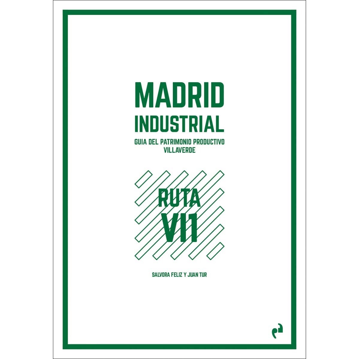 Imagem 0 de MADRID INDUSTRIAL: RUTA VI1. VILLAVERDE