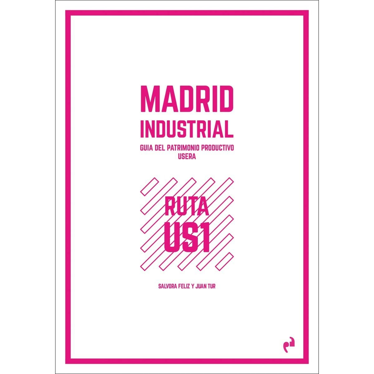 Imagem 0 de MADRID INDUSTRIAL: RUTA US1. USERA