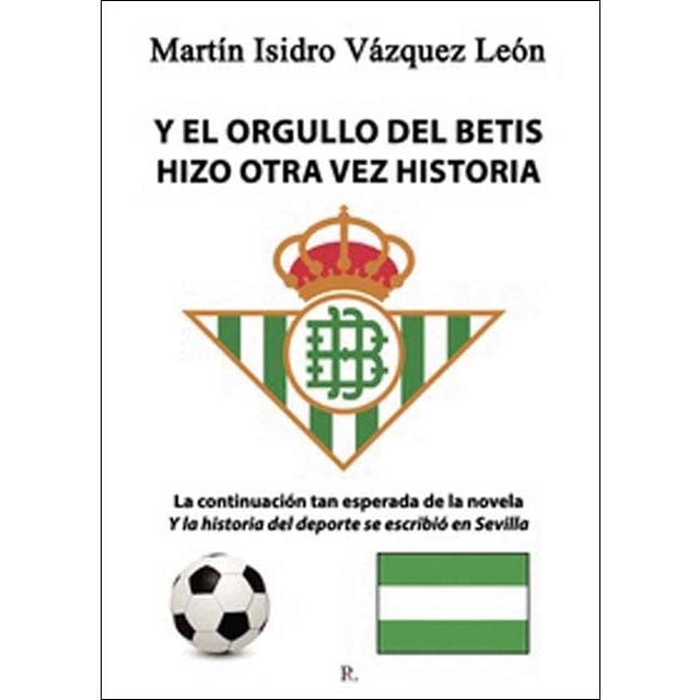 Imagem 0 de Y el orgullo del betis hizo otra vez historia