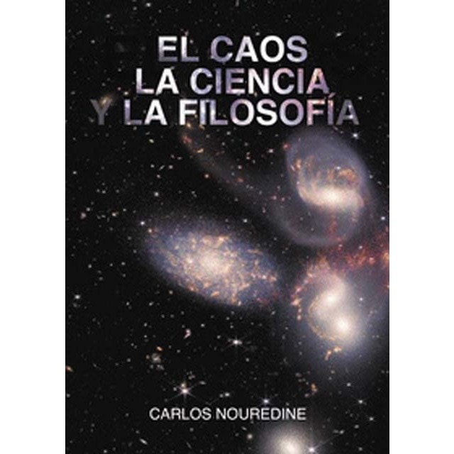 El caos, la ciencia y la filosofía 1
