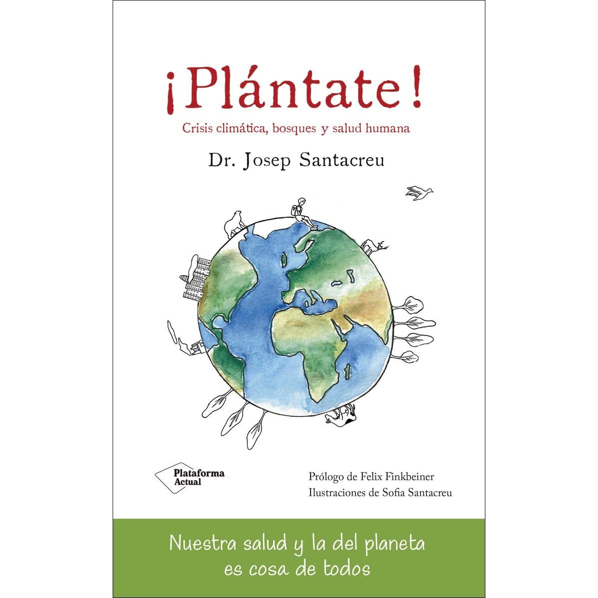 ¡Plántate!: Crisis climática, bosques y salud humana (Capa mole com abas) 1