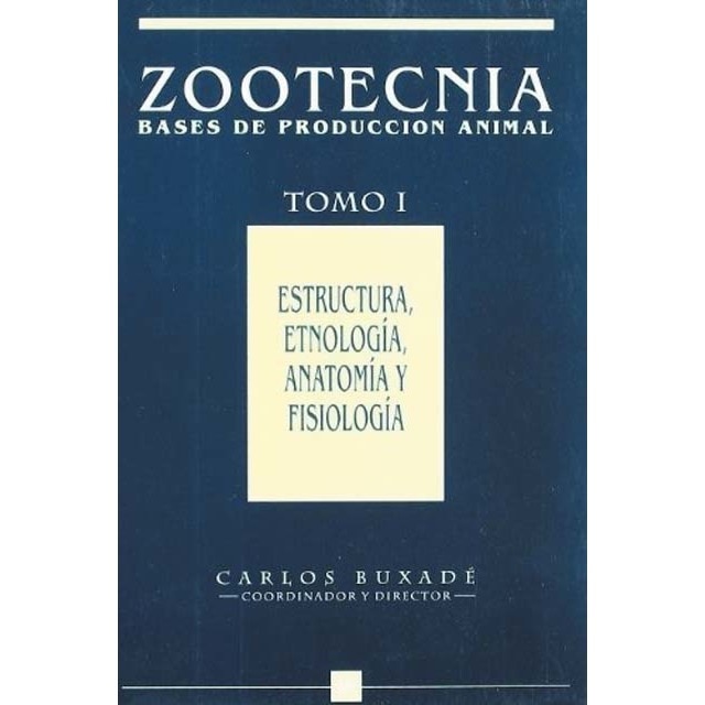 Imagem 0 de Estructura, etnología, anatomía y fisiología. Zootecnia. Tomo I (Capa mole)