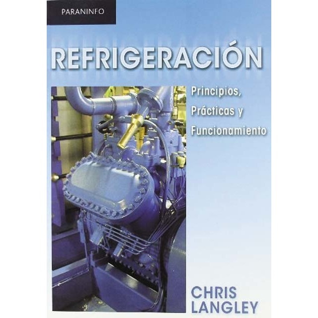 Refrigeración: Principios, prácticas y funcionamiento 1