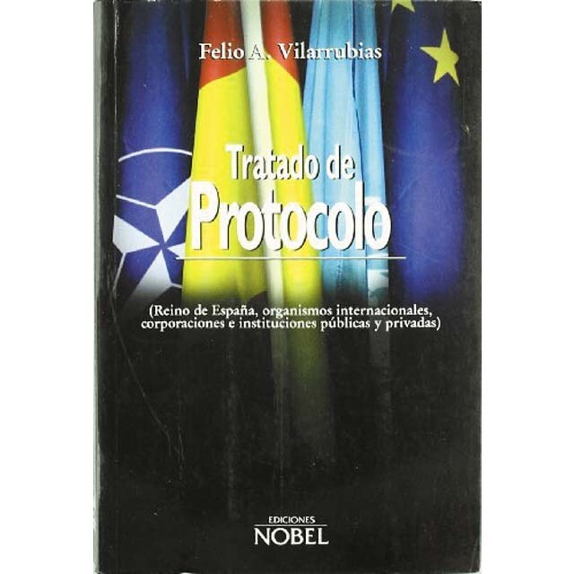 TRATADO DE PROTOCOLO 3ª Reino de España, Organ. Internac.: CORPORACIONES E INSTITUCIONES PUBLICAS Y PRIVADAS (Capa mole) 1