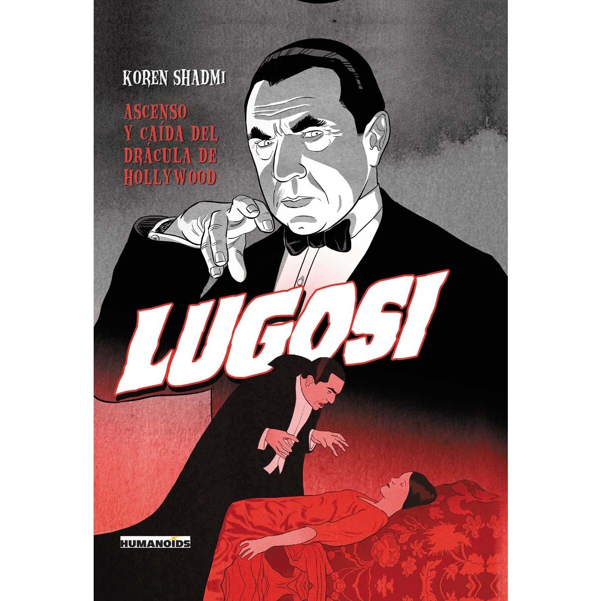 Imagem 0 de Lugosi: Ascenso y caída del Drácula de Hollywood
