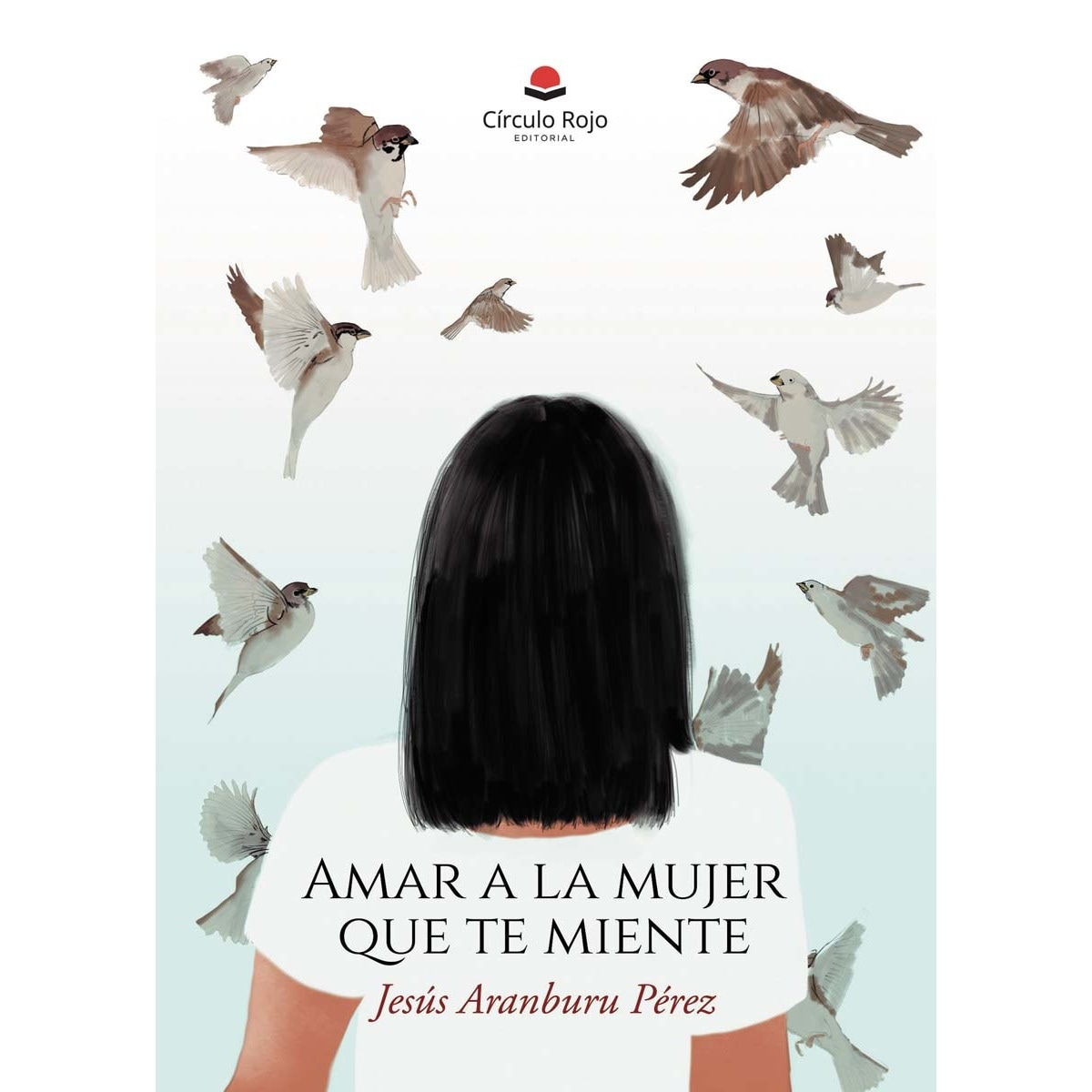 Amar a la mujer que te miente(Tapa blanda) 1