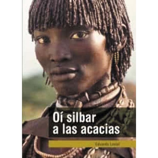O¡ silbar a las acacias(Tapa blanda) 1