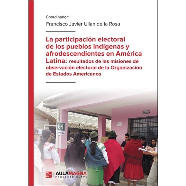 Imagem 0 de La participación electoral de los pueblos indígenas y afrodescendientes en América Latina: resultados de las misiones de observación elec (Capa mole)