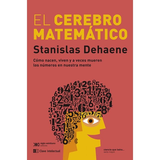 Imagem 0 de El cerebro matemático: Cómo nacen, viven y a veces mueren los números en nuestra me