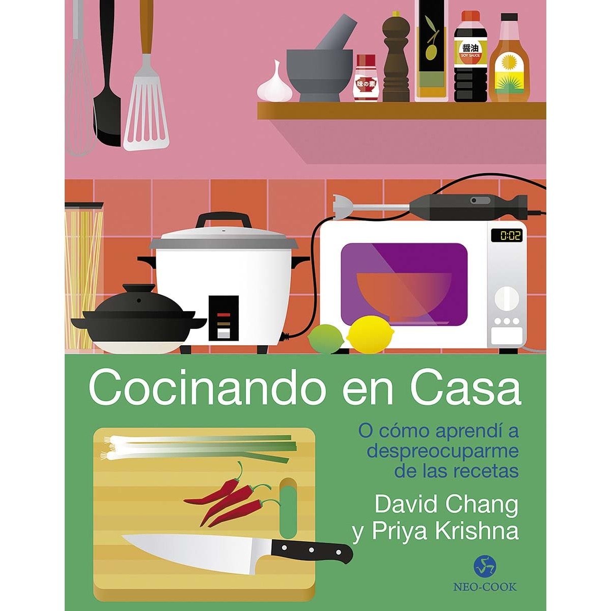 Cocinando en casa: O cómo aprendí a despreocuparme de las recetas (Capa dura) 1