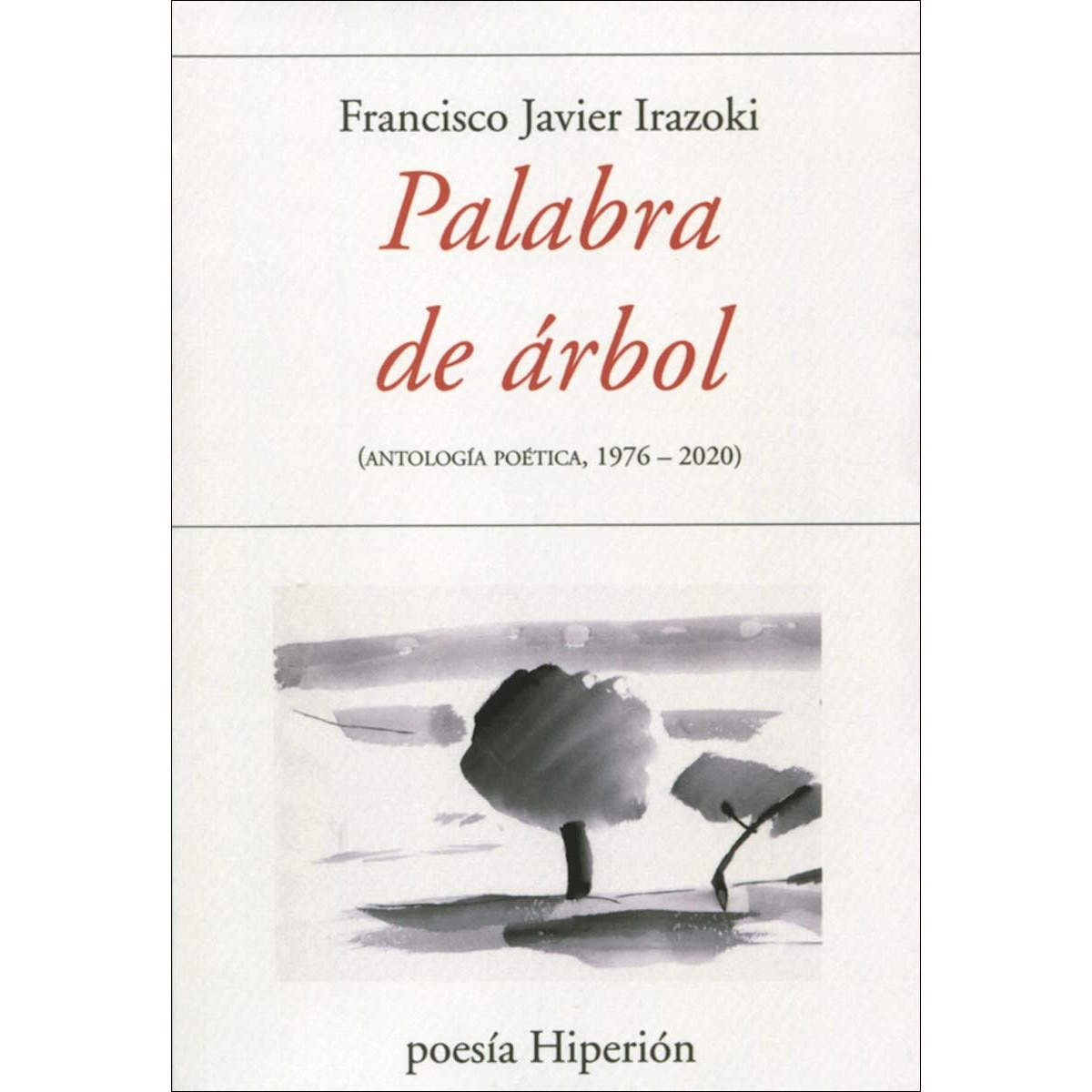 Imagem 0 de Palabra de árbol: Antología poética, 1976-2020