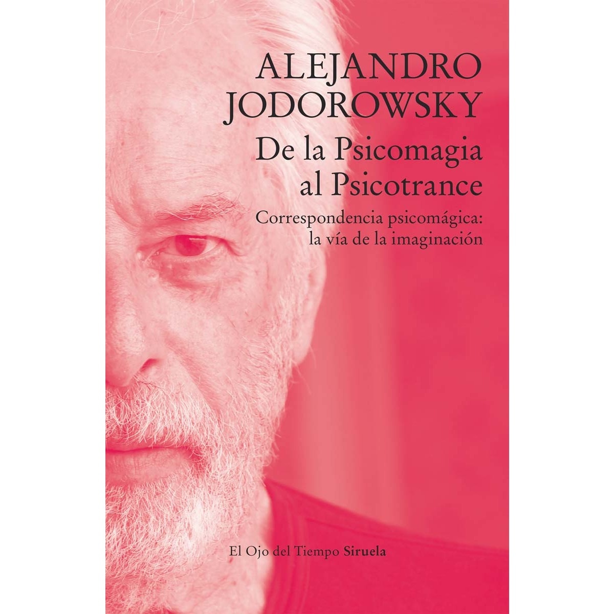 Imagem 0 de De la Psicomagia al Psicotrance: Correspondencia psicomágica: la vía de la imaginación (Capa mole com abas)