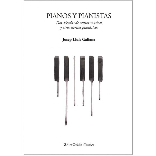 Imagen 0 de Pianos y pianistas: Dos décadas de crítica musical y otros escritos pianísticos  (Tapa blanda con solapas)