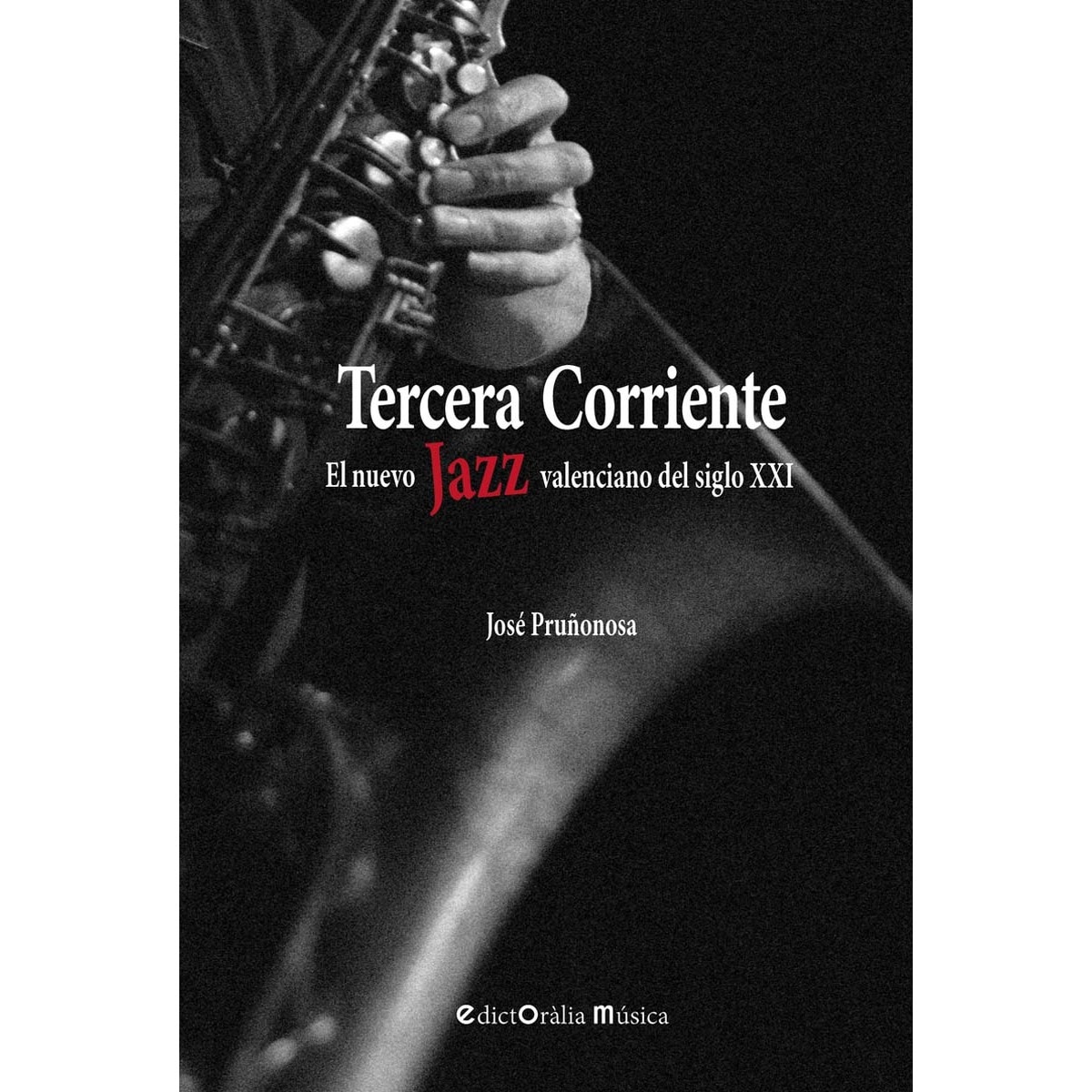 Imagem 0 de Tercera Corriente: El nuevo Jazz valenciano del siglo XXI (Capa mole com abas)