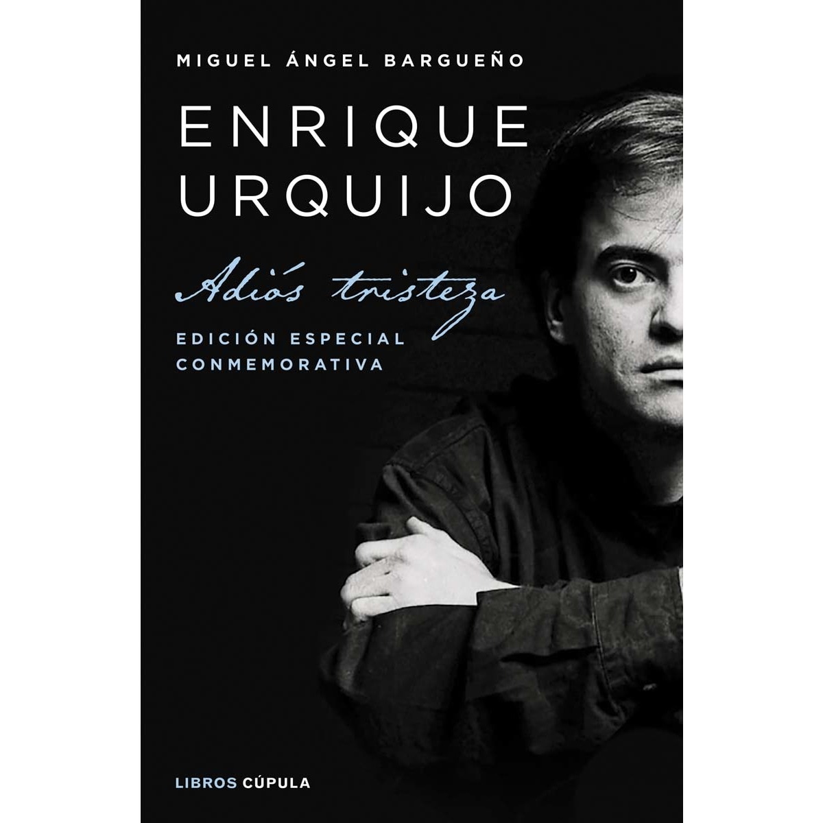 Imagem 0 de Enrique Urquijo: Adiós tristeza. Edición especial conmemorativa (Capa dura)