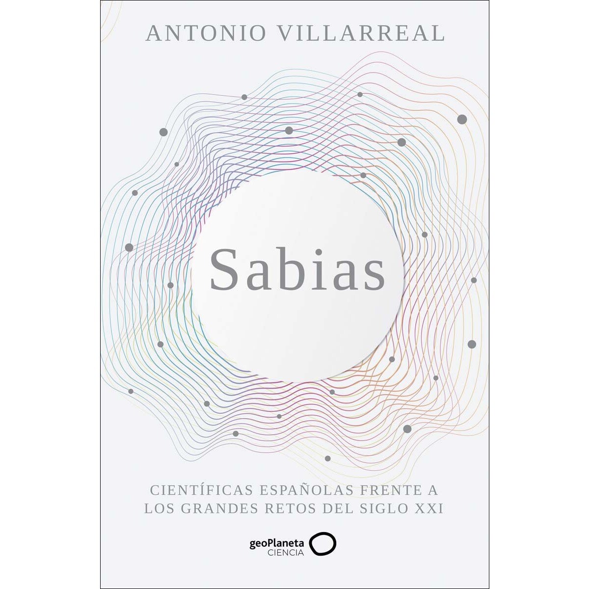 Sabias: Científicas españolas frente a los grandes retos del siglo XXI (Capa mole com abas) 1