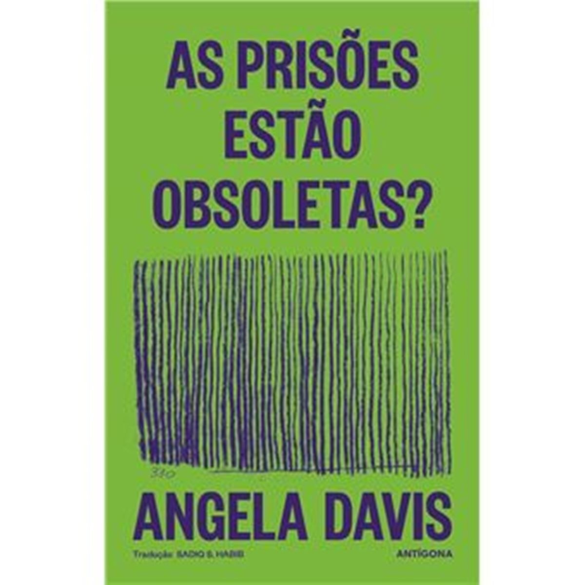Imagem 0 de As Prisões Estão Obsoletas?
