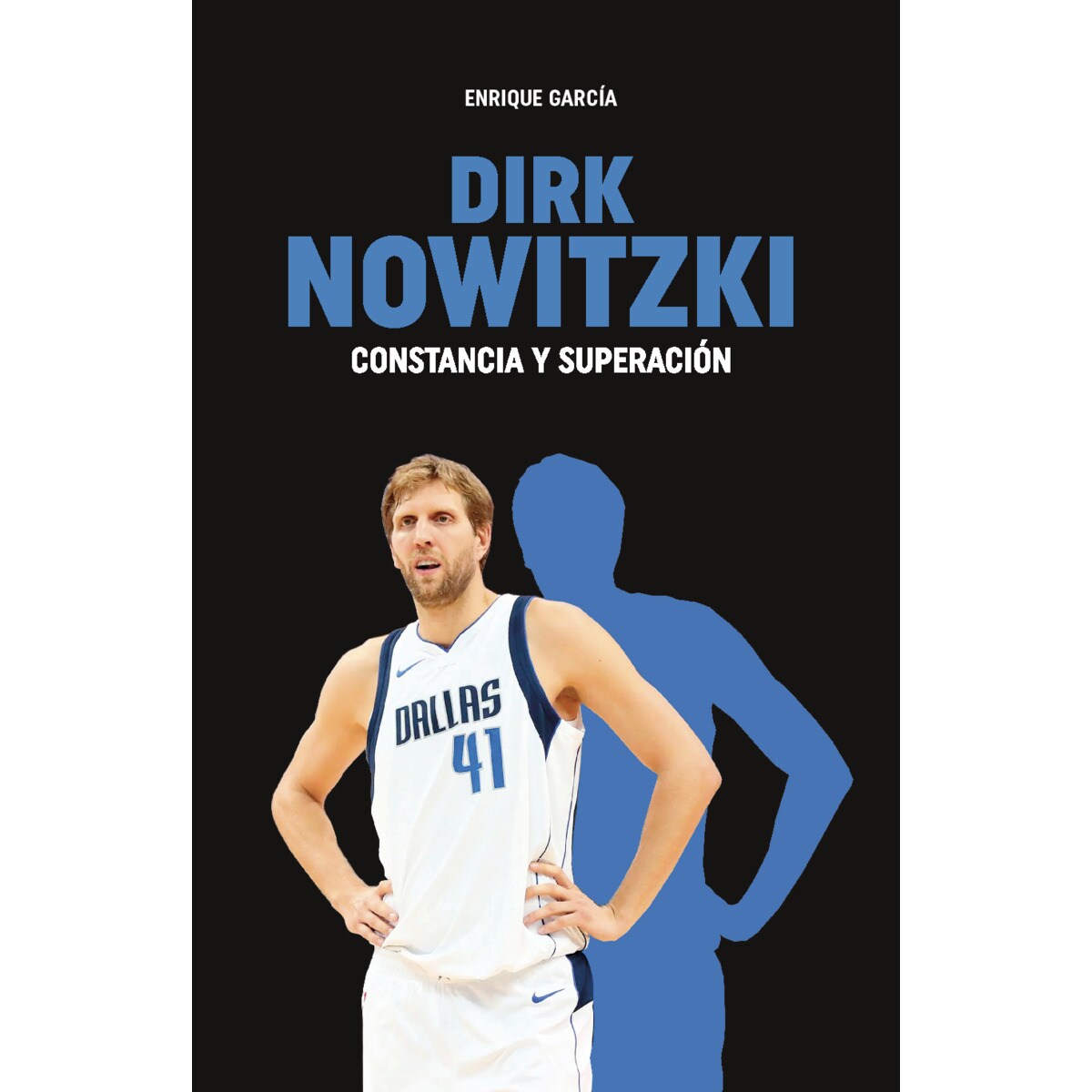 Dirk Nowitzki. Constancia y superación (Capa mole com abas) 1