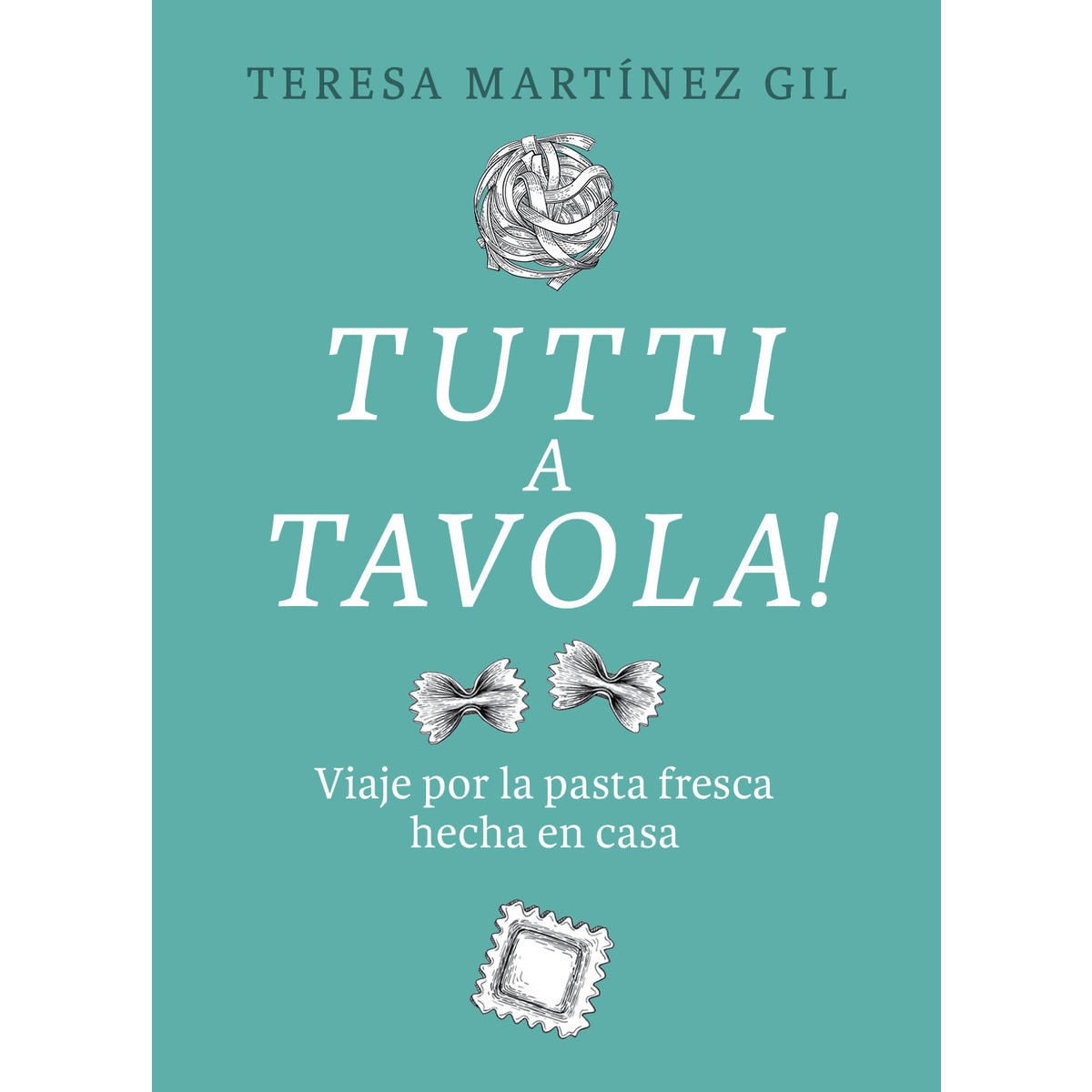 Imagem 0 de Tutti a tavola!: Viaje por la pasta fresca hecha en casa