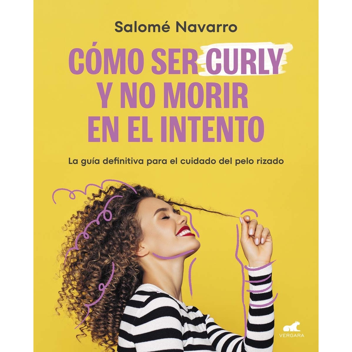 Como ser curly y no morir en el intento: La guía definitiva para el cuidado del cabello rizado  (Tapa blanda) 1
