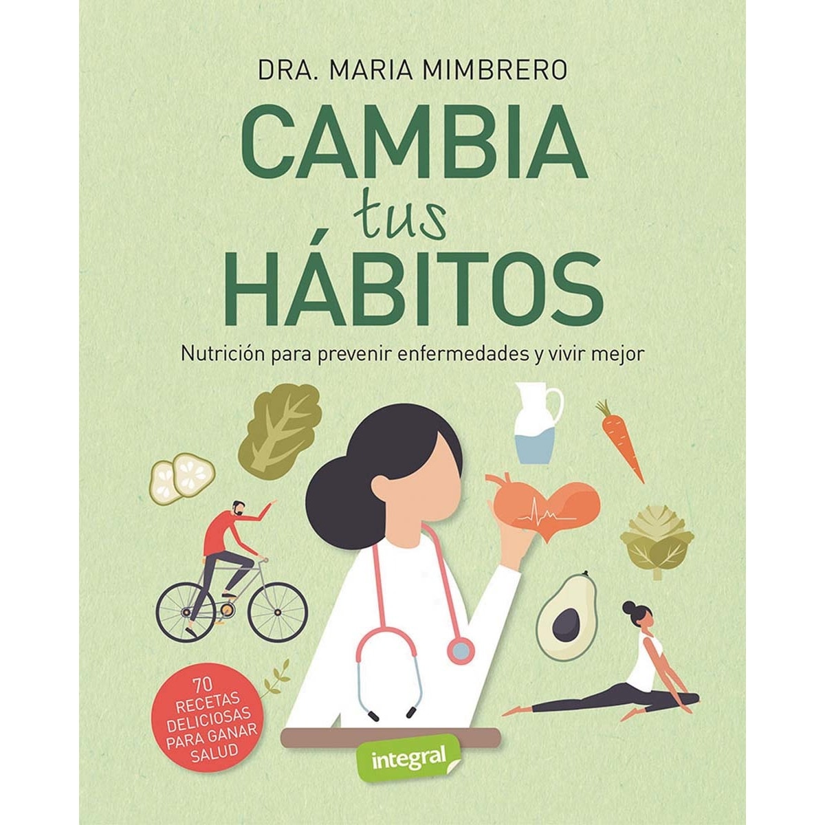 Imagem 0 de Cambia tus hábitos: Nutrición para prevenir enfermedades y vivir mejor (Capa mole)
