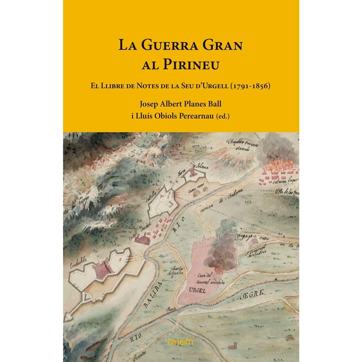 Imagen 0 de La Guerra Gran al Pirineu: El Llibre de Notes de la Seu d'Urgell (1791-1856)  (Tapa blanda con solapas)